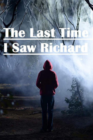 The Last Time I Saw Richard (2013)