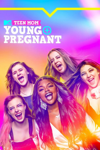 Teen Mom: Young & Pregnant (2018)