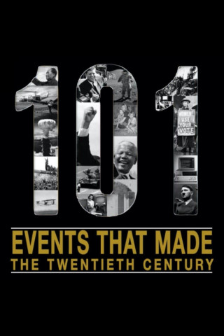 The 101 Events That Made The 20th Century (2018)