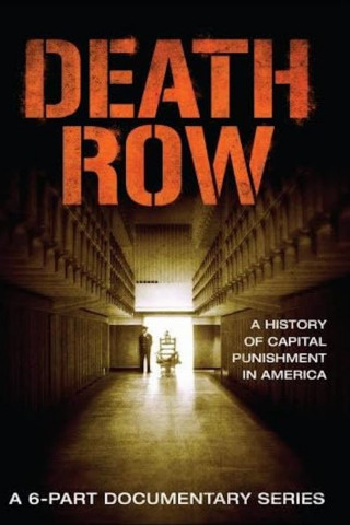 Death Row: A History of Capital Punishment in America (2016)