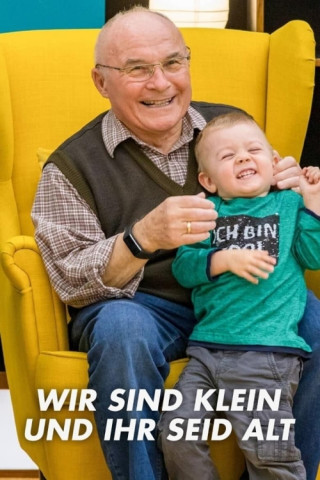Wir sind klein und ihr seid alt (2019)