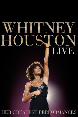 Whitney Houston Live: Her Greatest Performances (2014)