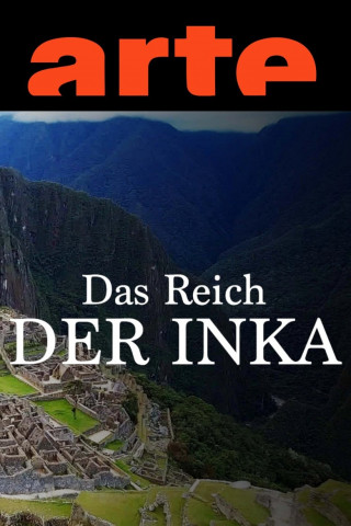 Das Reich der Inka - Spurensuche in den Anden (2023)