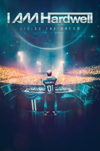 I AM Hardwell - Living the Dream (OmU) (2015)
