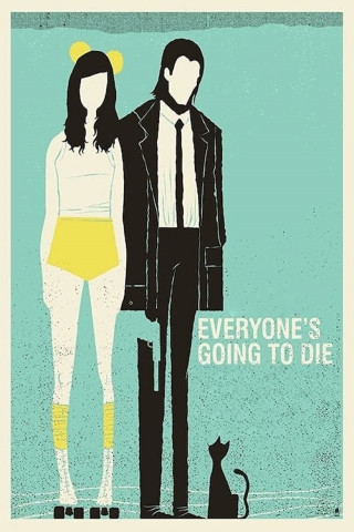 Everyone's Going to Die [OmU] (2013)