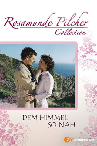 Rosamunde Pilcher: Dem Himmel so nah (2004)