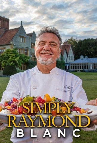 Simply Raymond Blanc - Sterneküche leicht gemacht (2021)