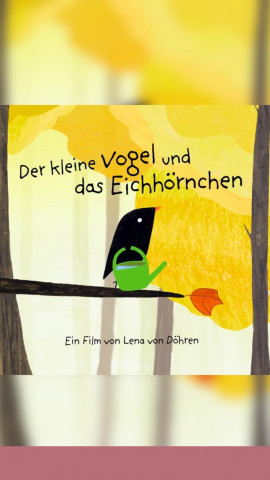 Der kleine Vogel und das Eichhörnchen (2015)