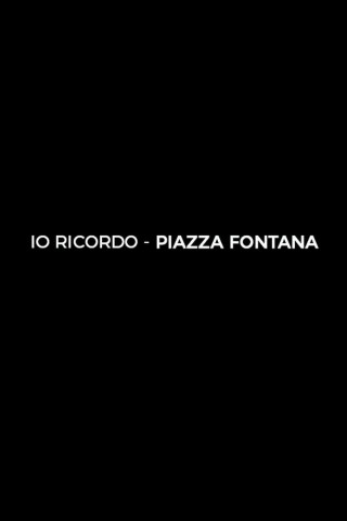 Io ricordo Piazza Fontana (2019)