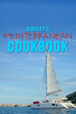 Ainsley's Mediterranean Cookbook (2020)