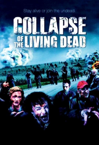 Collapse of the Living Dead (2012)