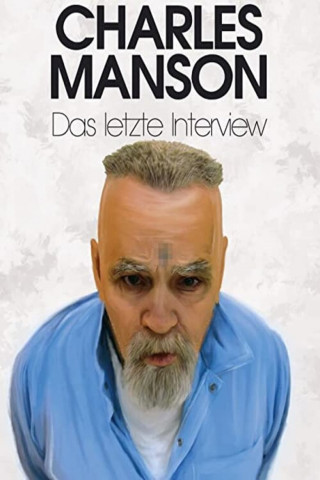 Charles Manson: Das letzte Interview (2017)