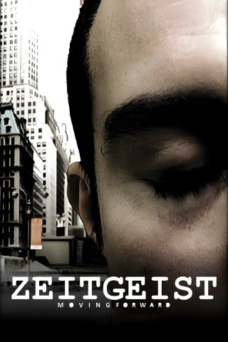 Zeitgeist: Moving Forward (2011)