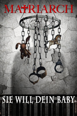 Matriarch - Sie will dein Baby (2018)