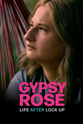 Gypsy Rose: Life After Lock Up (2024)