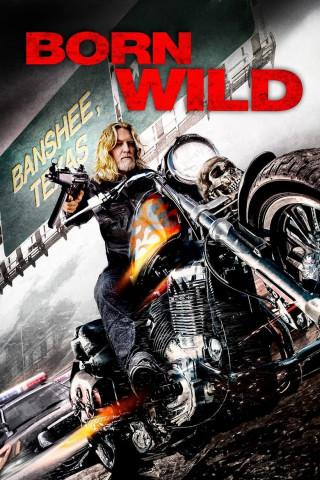 Born Wild - Ride for your Life (2012)