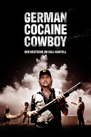German Cocaine Cowboy - Der Deutsche im Cali-Kartell (2024)