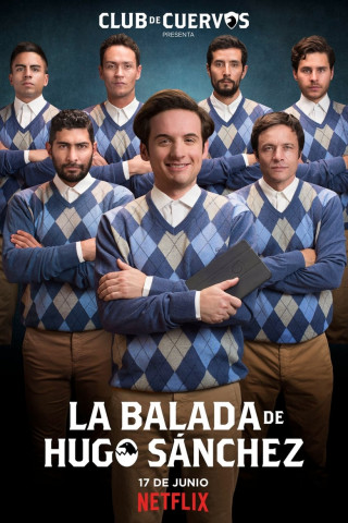 Club de Cuervos präsentiert: Die Ballade von Hugo Sánchez (2018)
