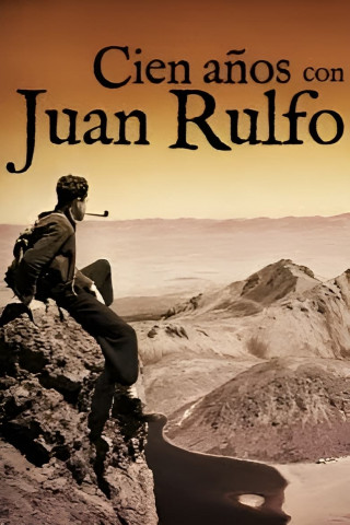 One Hundred Years with Juan Rulfo (2017)