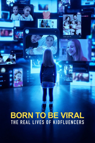 Born to Be Viral: The Real Lives of Kidfluencers (2025)