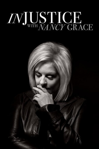 Injustice with Nancy Grace (2019)