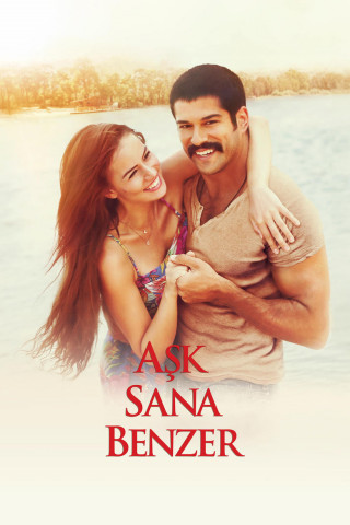 Aşk Sana Benzer (2015)