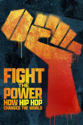 Fight The Power - Wie Hip-Hop die Welt veränderte (2023)