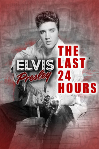 Die letzten 24 Stunden: Elvis Presley (2019)