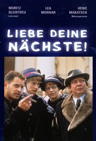 Liebe Deine Nächste! (1998)