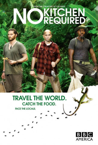 No Kitchen Required - Köche in der Wildnis (2012)