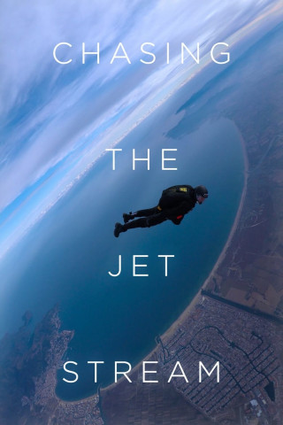 Chasing the Jet Stream (Deutsche Untertitel) (2019)