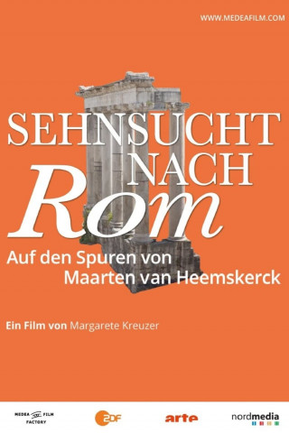 Sehnsucht nach Rom - Auf den Spuren von Maarten van Heemskerck (2024)