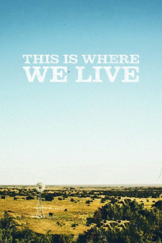 This Is Where We Live (2013)