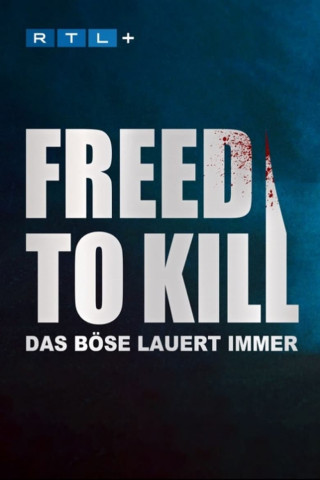 Freed to Kill - Das Böse lauert immer (2022)