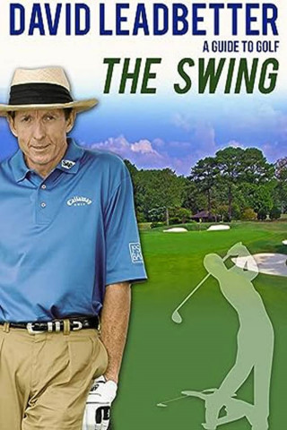 David Leadbetter : The Swing (2005)