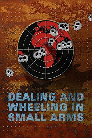 Dealing and Wheeling in Small Arms (OmU) (2007)