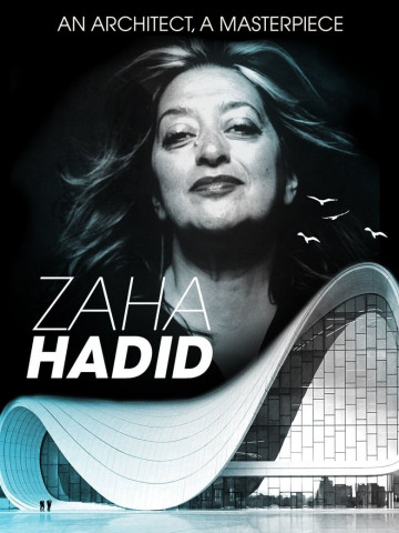 Zaha Hadid, An Architect, A Masterpiece (2016)