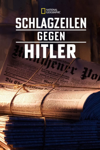 Schlagzeilen gegen Hitler (2018)