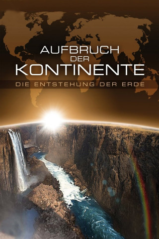 Aufbruch der Kontinente (2013)