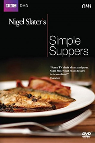Nigel Slater's Simple Suppers (2009)