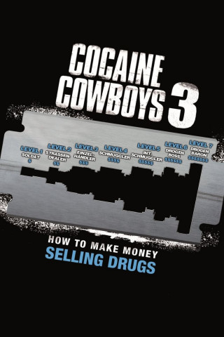 Cocaine Cowboys 3: How to Make Money Selling Drugs (2012)