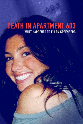 Death in Apartment 603: What Happened to Ellen Greenberg (2025)