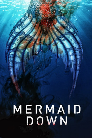 Mermaid Down (2019)