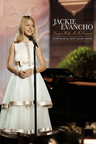 Jackie Evancho: Dream With Me in Concert (2011)