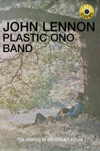 John Lennon - Plastic Ono Band (Classic Album) (2008)