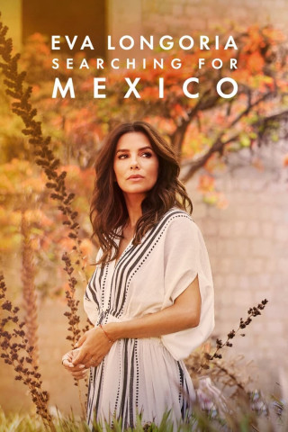 Eva Longoria: Auf der Suche nach Mexiko (2023)