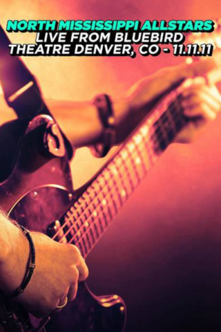 North Mississippi Allstars: Live from Bluebird Theatre Denver, CO - 11.11.11 (2011)