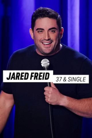 Jared Freid: 37 & Single (2023)