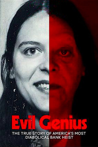 Evil Genius: Die wahre Geschichte des grausamsten Banküberfalls in den USA (2018)