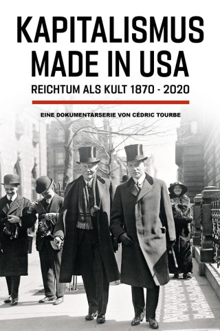 Kapitalismus made in USA – Reichtum als Kult (2023)